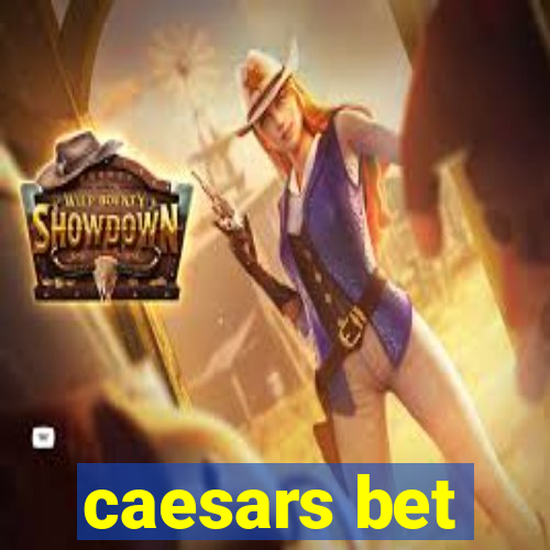 caesars bet